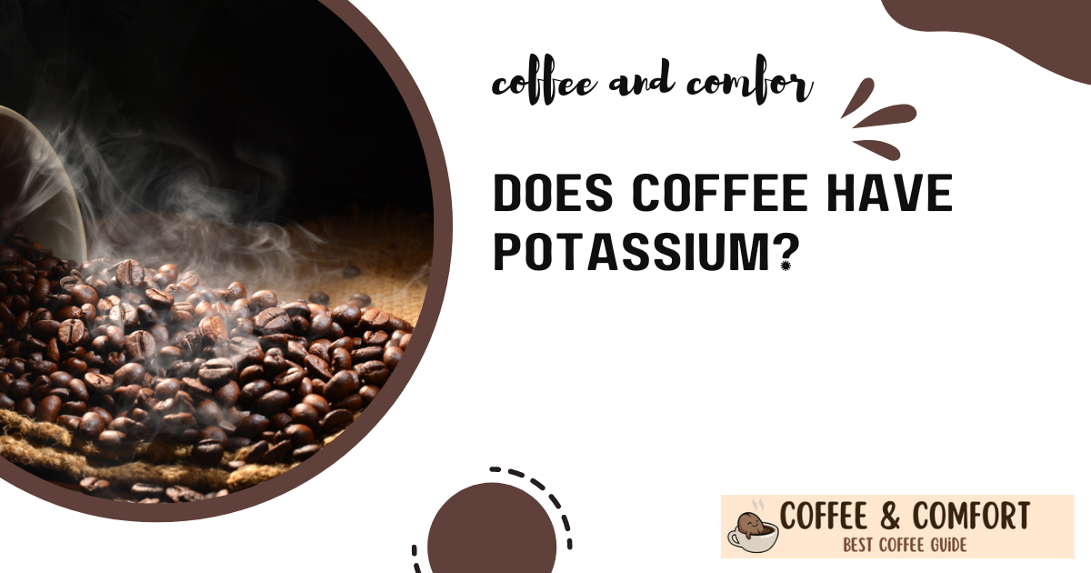 Does Coffee Have Potassium?