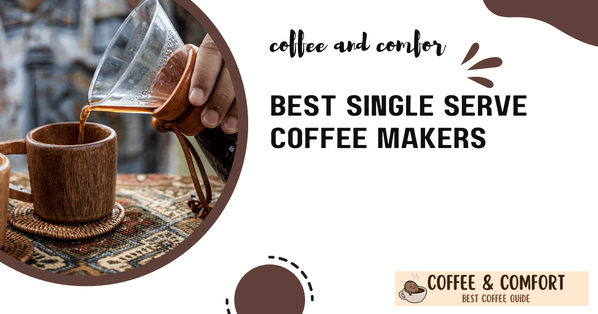 Best Single Serve Coffee Makers